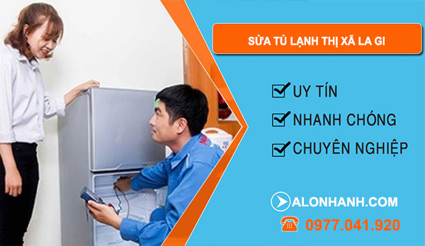 thợ Sửa Tủ Lạnh Thị Xã La Gi
