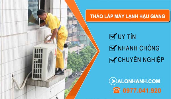 thợ Tháo Lắp Máy Lạnh Hậu Giang