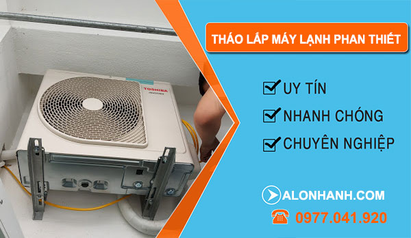 thợ Tháo Lắp Máy Lạnh Phan Thiết