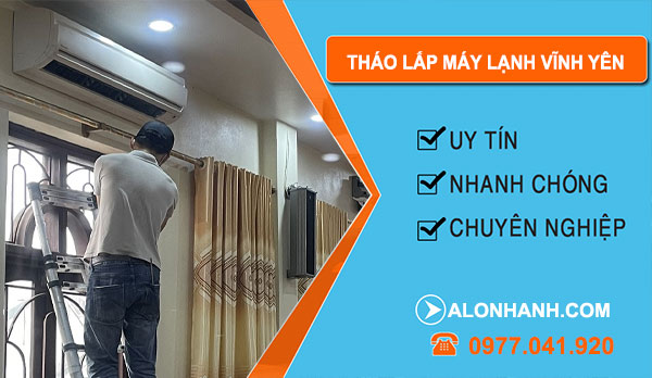 thợ Tháo Lắp Máy Lạnh Vĩnh Yên