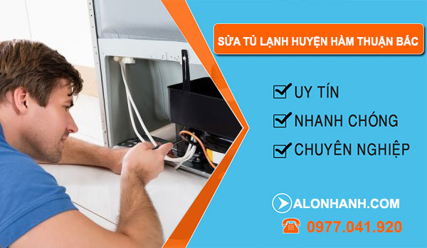 Thợ Sửa Tủ Lạnh Huyện Hàm Thuận Bắc