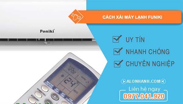 tìm hiểu cách xài máy lạnh funiki
