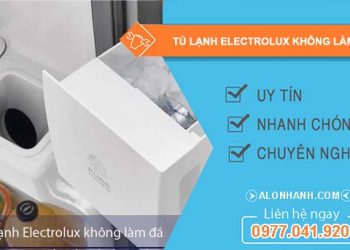 tủ lạnh electrolux không làm đá