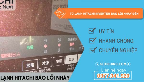 tủ lạnh hitachi inverter báo lỗi nháy đèn