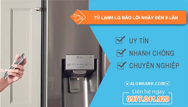 tủ lạnh lg báo lỗi nháy đèn 8 lần