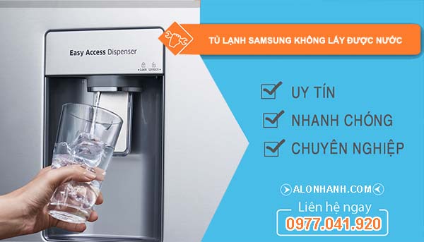 tủ lạnh samsung không lấy được nước