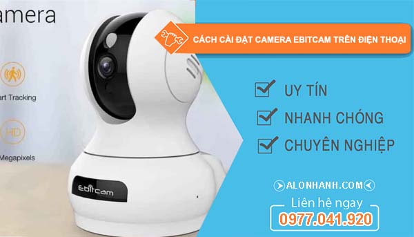 các cách cài đặt camera ebitcam trên điện thoại