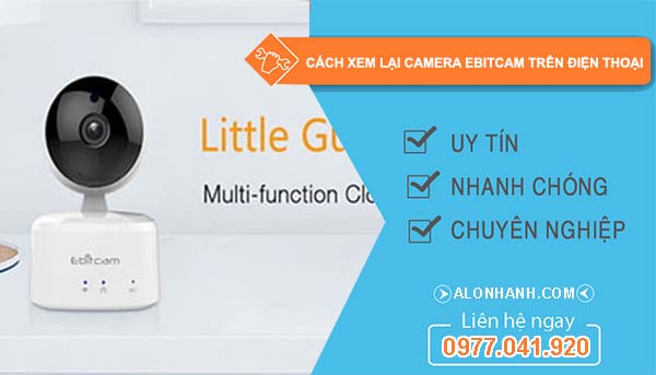 các cách xem lại camera ebitcam trên điện thoại