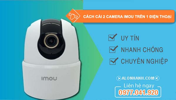cách cài 2 camera imou trên 1 điện thoại