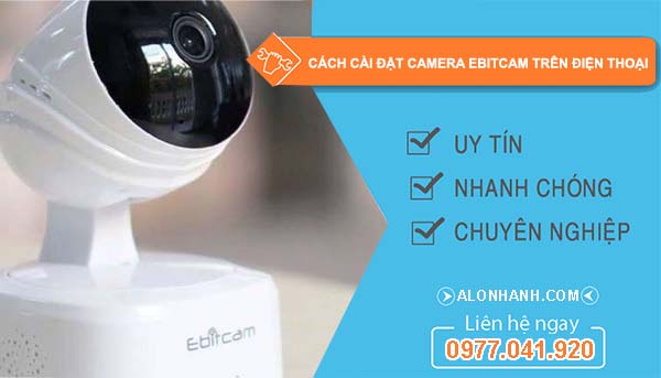 cách cài đặt camera ebitcam trên điện thoại