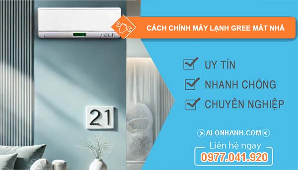 cách chỉnh máy lạnh gree mát nhất