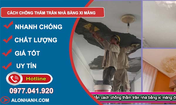 cách chống thấm trần nhà bằng xi măng đơn giản