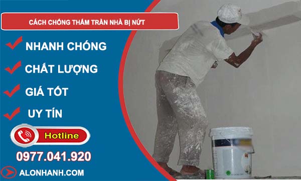 cách chống thấm trần nhà bị nứt hiệu quả