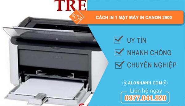 cách in 1 mặt máy in canon 2900