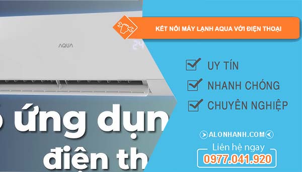 cách kết nối máy lạnh aqua với điện thoại