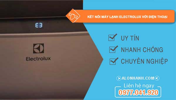 cách kết nối máy lạnh electrolux với điện thoại