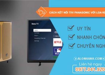 cách kết nối tivi panasonic với loa kẹo kéo