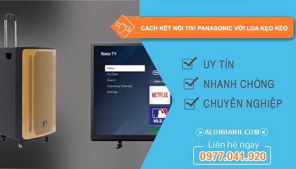 cách kết nối tivi panasonic với loa kẹo kéo