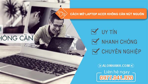 cách mở laptop acer không cần nút nguồn