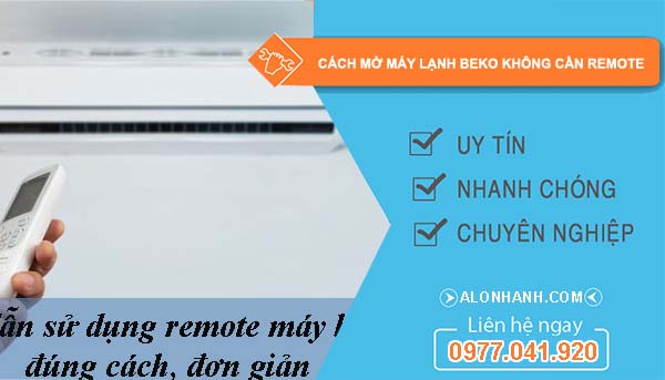 cách mở máy lạnh beko không cần remote