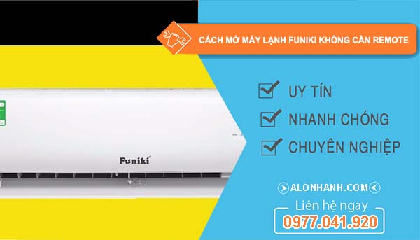 cách mở máy lạnh funiki không cần remote