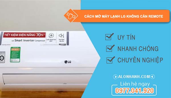 cách mở máy lạnh lg không cần remote