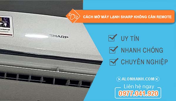 cách mở máy lạnh sharp không cần remote