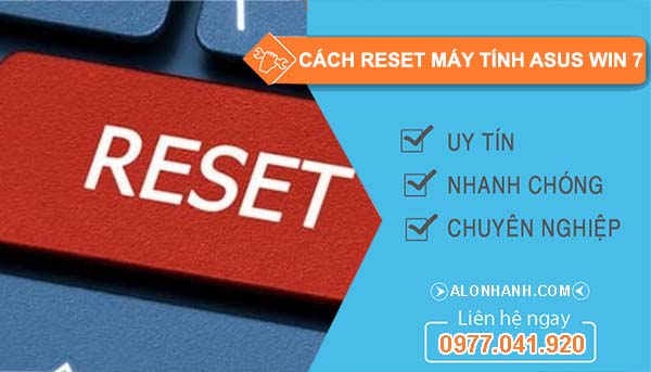 cách reset máy tính asus win 7