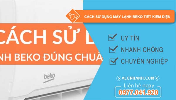 cách sử dụng máy lạnh beko tiết kiệm điện
