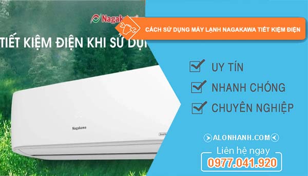 cách sử dụng máy lạnh nagakawa tiết kiệm điện