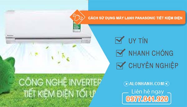 cách sử dụng máy lạnh panasonic tiết kiệm điện