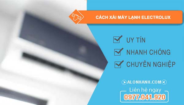 cách xài máy lạnh electrolux