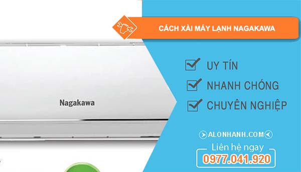 cách xài máy lạnh nagakawa