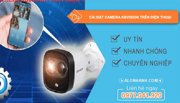 cài đặt camera kbvision trên điện thoại