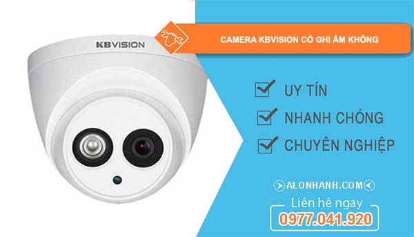 camera kbvision có ghi âm không