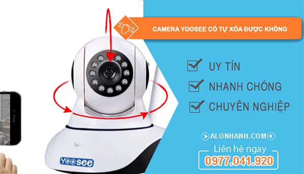 camera yoosee có tự xóa được không