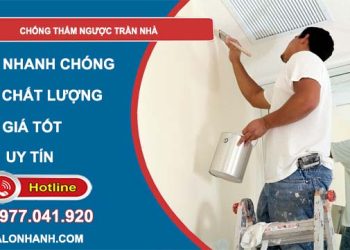 chống thấm ngược trần nhà hiệu quả