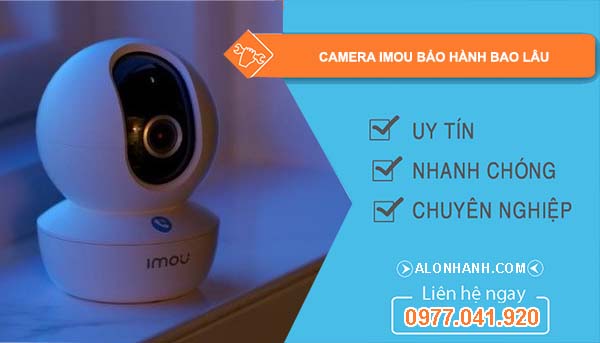 dòng camera imou bảo hành bao lâu