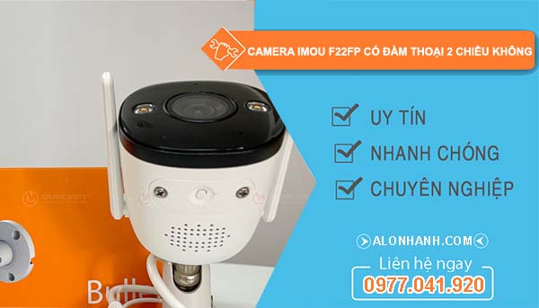 dòng camera imou f22fp có đàm thoại 2 chiều không