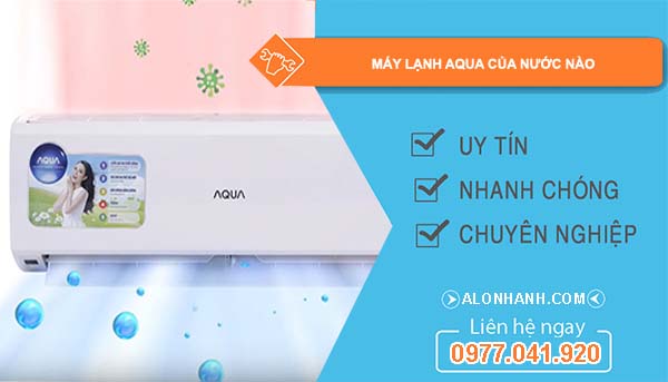 dòng máy lạnh aqua của nước nào
