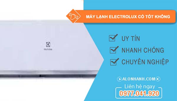 dòng máy lạnh electrolux có tốt không