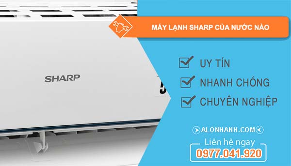dòng máy lạnh sharp của nước nào
