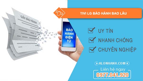 dòng tivi lg bảo hành bao lâu