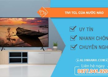 dòng tivi tcl của nước nào