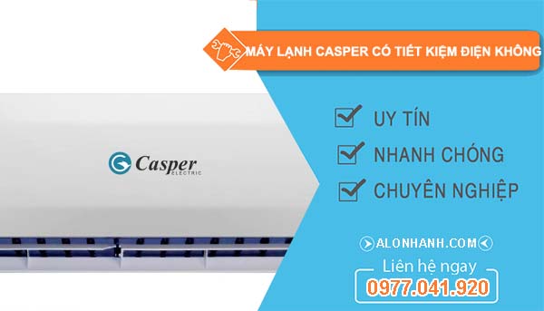 hiệu máy lạnh casper có tiết kiệm điện không