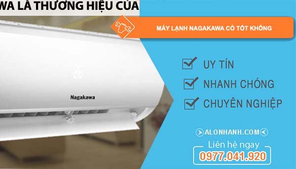 hiệu máy lạnh nagakawa có tốt không