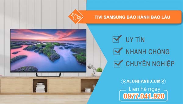 hiệu tivi samsung bảo hành bao lâu