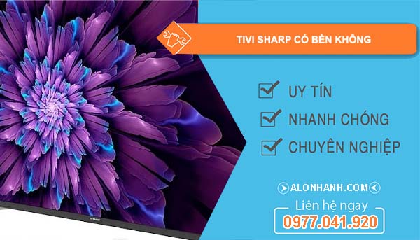 hiệu tivi sharp có bền không