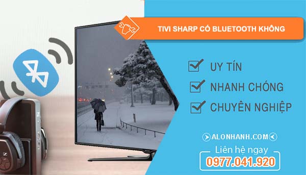 hiệu tivi sharp có bluetooth không