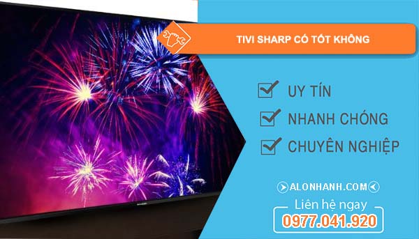 hiệu tivi sharp có tốt không